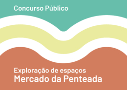 Concurso Público para atribuição de direitos de exploração de diversos espaços no Mercado da Penteada