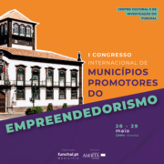 I Congresso Internacional de Municípios Promotores do Empreendedorismo acontece no Centro Cultural de Investigação do Funchal: inscrições decorrem até 10 de Maio