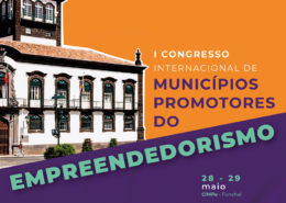 I Congresso Internacional de Municípios Promotores do Empreendedorismo acontece no Centro Cultural de Investigação do Funchal: inscrições decorrem até 10 de Maio